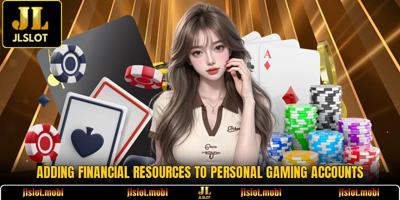 Adding financial resources to personal gaming accounts