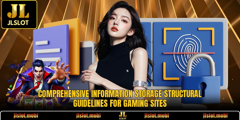 Comprehensive information storage structural guidelines for gaming sites