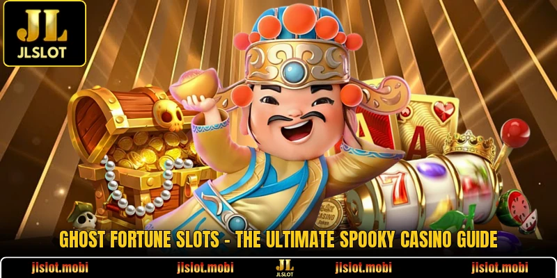 Ghost Fortune Slots - The Ultimate Spooky Casino Guide