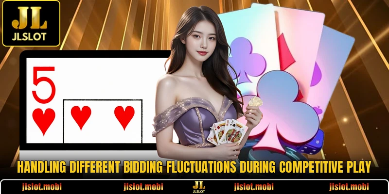 Handling different bidding fluctuations during competitive play