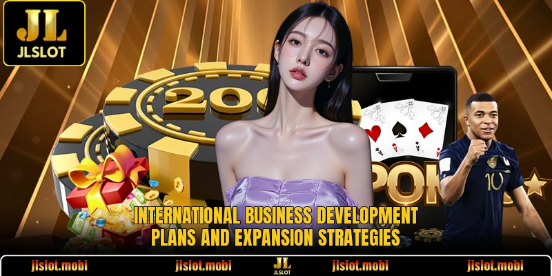 International business development plans and expansion strategies
