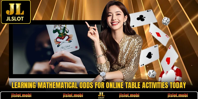 Learning mathematical odds for online table activities today