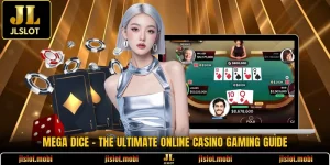 Mega Dice - The Ultimate Online Casino Gaming Guide