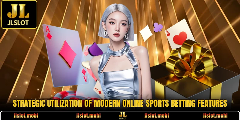 Strategic utilization of modern online sports betting features