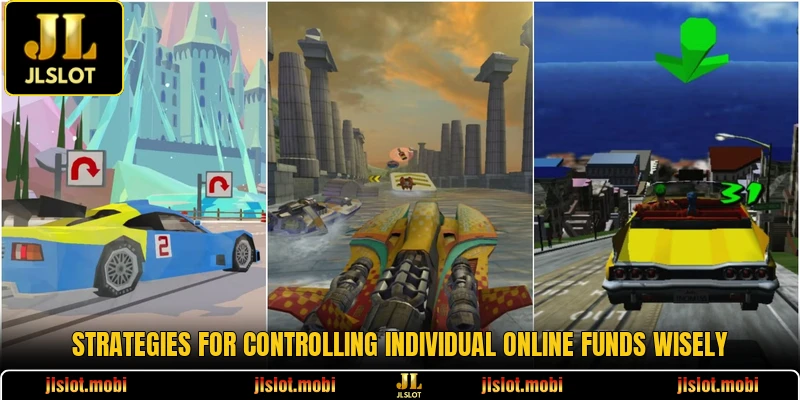 Strategies for controlling individual online funds wisely