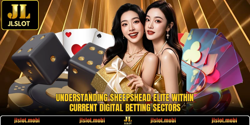 Understanding Sheepshead Elite within current digital betting sectors