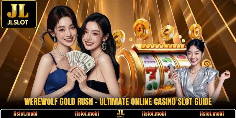 Werewolf Gold Rush - Ultimate Online Casino Slot Guide